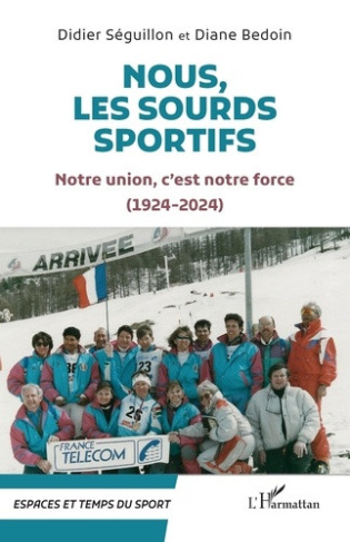 seguillon-bedoin-nous-les-sourds-sportifs-notre-union-c-est-notre-force-1924-2024_0
