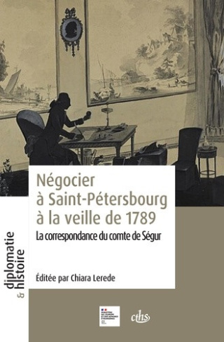segur-louis-philippe-de-lerede-chiara-negocier-a-saint-petersbourg-a-la-veille-de-1789-la-correspondance-du-comte-de-segur_0