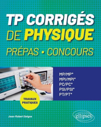 seigne-jean-robert-tp-corriges-de-physique-prepas-concours-travaux-pratiques-mp-mp-mpi-mpi-pc-pc-psi-psi-pt-pt_0