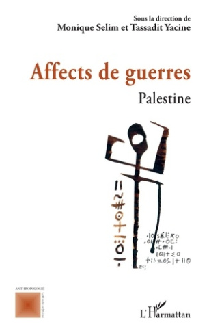 selim-monique-yacine-tassadit-affects-de-guerres-palestine_0