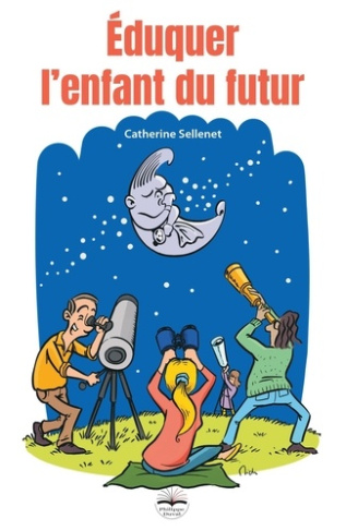sellenet-catherine-eduquer-l-enfant-du-futur_0