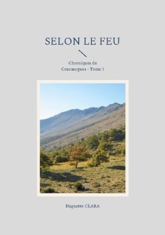 selon-le-feu-chroniques-de-couraurgues-tome-1_0
