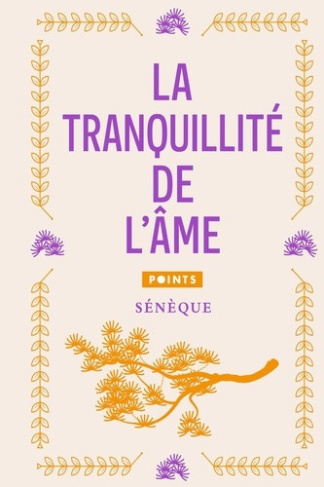 seneque-la-tranquillite-de-l-ame-suivi-de-la-retraite-nouvelle-edition_0