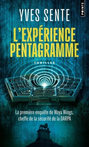 sente-yves-l-experience-pentagramme-la-premiere-enquete-de-waya-wings-cheffe-de-la-securite-de-la-darpa_0