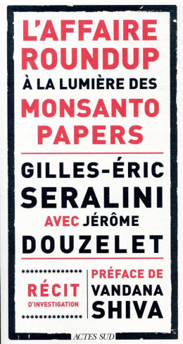 seralini-gilles-eric-3b-douzelet-jerome-3b-shiva-van-l-affaire-roundup-a-la-lumiere-des-monsanto-papers_0
