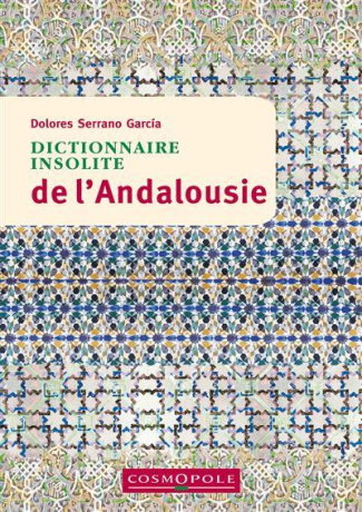 serrano-garcia-d-dictionnaire-insolite-de-l-andalousie_0