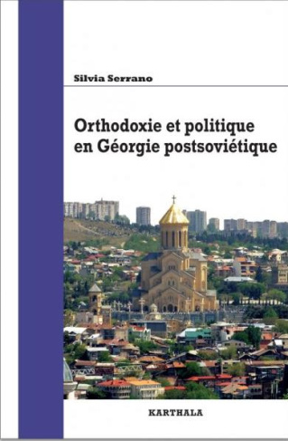 serrano-silvia-orthodoxie-et-politique-en-georgie-postsovietique_0