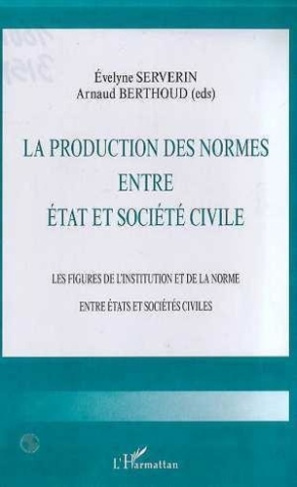 serverin-evelyne-la-production-des-normes-entre-etat-et-societe-civile-les-figures-de-l-institution-et-de-la-norme-e_0