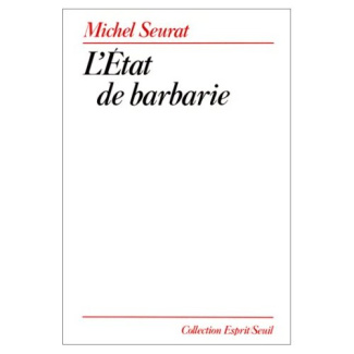 seurat-michel-l-etat-de-barbarie_0