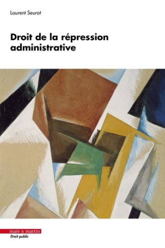 seurot-laurent-droit-de-la-repression-administrative_0