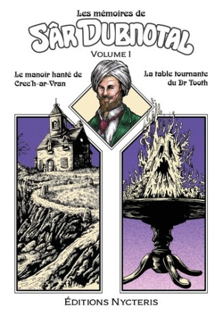 sevestre-norbert-carvalho-vianney-forville-y-les-memoires-de-sar-dubnotal-volume-i-le-manoir-hante-de-crec-h-ar-vran-la-table-tournante-du-d_0