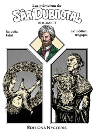 sevestre-norbert-carvalho-vianney-forville-y-les-memoires-de-sar-dubnotal-volume-ii-le-puits-fatal-le-medium-tragique_0