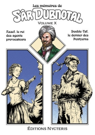 sevestre-norbert-carvalho-vianney-forville-y-les-memoires-de-sar-dubnotal-volume-x-azzef-le-roi-des-agents-provocateurs-double-taf-le-dern_0