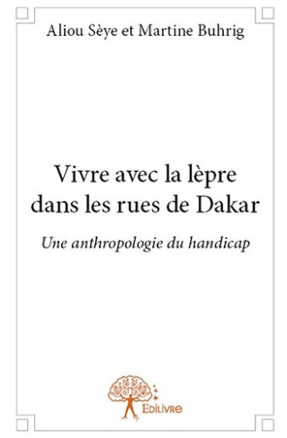seye-aliou-buhrig-martine-vivre-avec-la-lepre-dans-les-rues-de-dakar-une-anthropologie-du-handicap_0