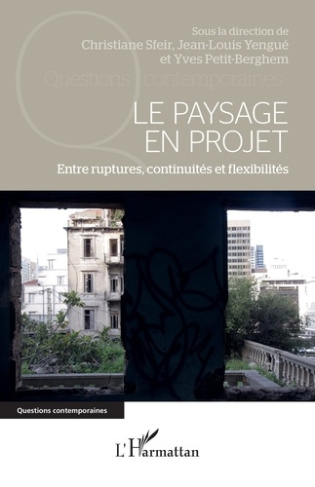 sfeir-christiane-yengue-jean-louis-petit-bergh-le-paysage-en-projet-entre-ruptures-continuites-et-flexibilites_0