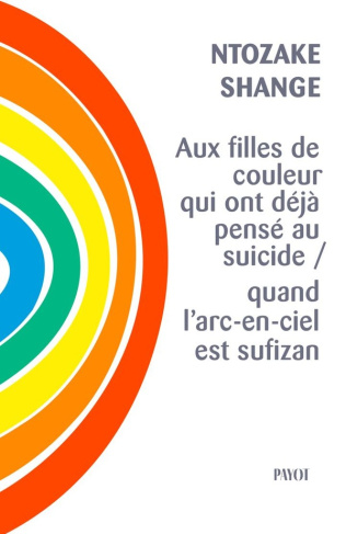 shange-ntozake-savoie-bernard-chloe-aux-filles-de-couleur-qui-pensaient-au-suicide-quand-l-arc-en-ciel-est-suffiza_0