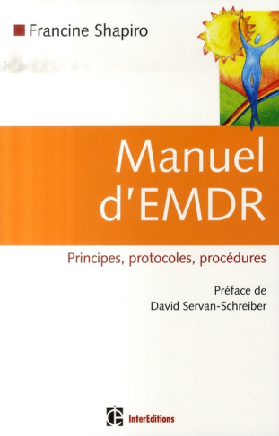 Manuel d'EMDR. Principes, protocoles, procédures