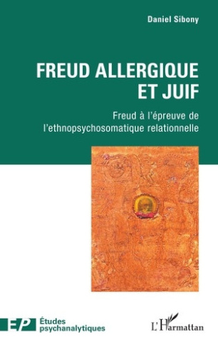 sibony-daniel-freud-allergique-et-juif-freud-a-l-epreuve-de-l-ethnopsychosomatique-relationnelle_0