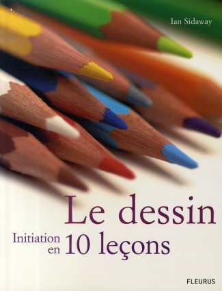 sidaway-ian-le-dessin-initiation-en-10-lecons_0