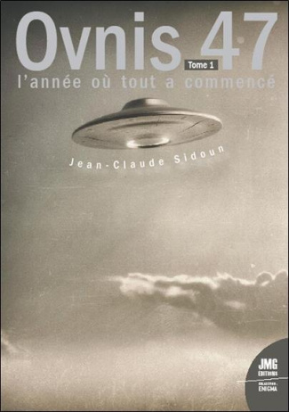 sidoun-jean-claude-ovnis-47-l-annee-ou-tout-a-commence-tome-1_0