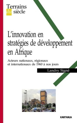 signe-landry-van-de-walle-nicolas-l-innovation-en-strategies-de-developpement-en-afrique-acteurs-nationaux-regionaux-et-internationa_0