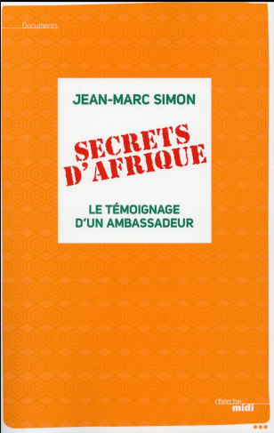 simon-jean-marc-secrets-d-afrique-le-temoignage-d-un-ambassadeur_0