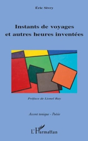 sivry-eric-instants-de-voyages-et-autres-heures-inventees_0