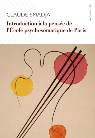 smadja-claude-introduction-a-la-pensee-de-l-ecole-psychosomatique-de-paris_0