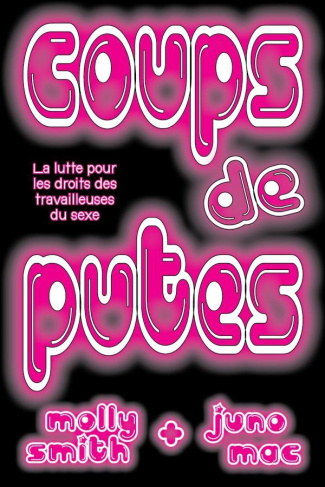 smith-molly-3b-mac-juno-3b-bouhelier-laetitia-3b-geve-coups-de-putes-la-lutte-pour-les-droits-des-travailleuses-du-sexe_0