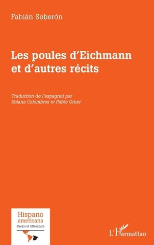 soberon-fabian-colombres-solana-gruer-pablo-les-poules-d-eichmann-et-d-autres-recits_0