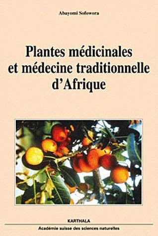 sofowora-abayomi-plantes-medicinales-et-medecine-traditionnelle-d-afrique_0