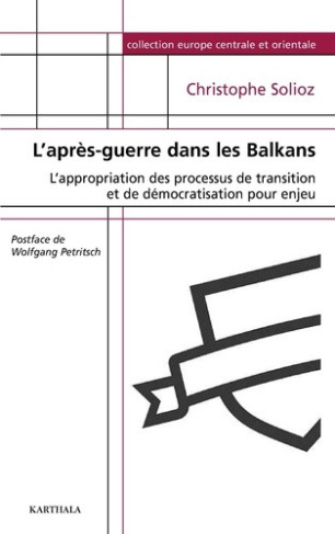 solioz-christophe-petritsch-wolfgang-l-apres-guerre-dans-les-balkans_0