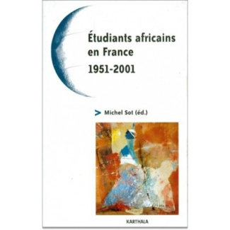 sot-michel-etudiants-africains-en-france-1951-2001-cinquante-ans-de-relations-france-afrique-quel-avenir_0