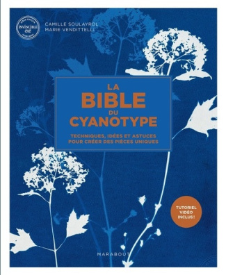 soulayrol-cyanotype-la-bible-techniques-projets-debutants-et-de-createurs_0