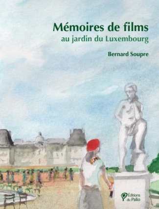 soupre-bernard-lussac-claude-meyer-corinne-memoires-de-films-au-jardin-du-luxembourg_0
