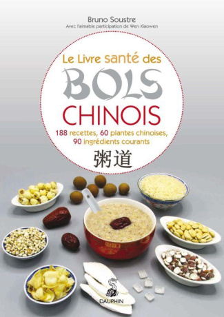soustre-bruno-3b-xioawen-wen-le-livre-sante-des-bols-chinois-188-recettes-pour-entretenir-sa-sante-et-fortifier-son-energie-vita_0
