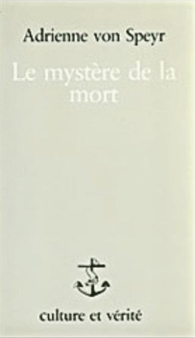 speyr-adrienne-von-le-mystere-de-la-mort_0
