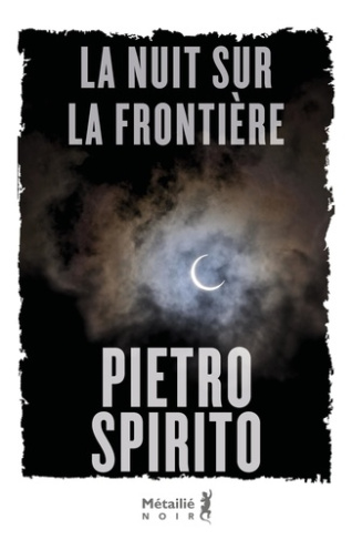spirito-pietro-la-nuit-sur-la-frontiere_0