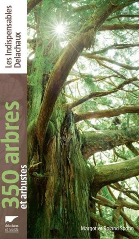 spohn-350-arbres-et-arbustes-les-indispensables-delachaux-nouvelle-edition_0