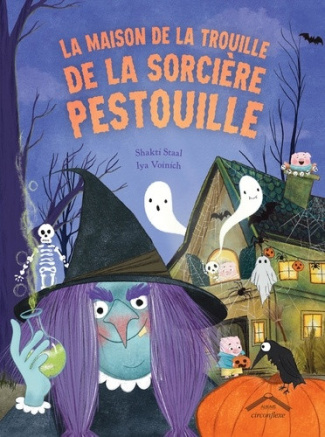 staal-shakti-voinich-lya-la-maison-de-la-trouille-de-la-sorciere-pestouille_0