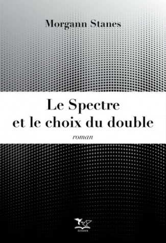 stanes-morgann-abt-marie-le-spectre-et-le-choix-du-double_0