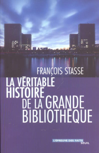 stasse-francois-la-veritable-histoire-de-la-grande-bibliotheque_0