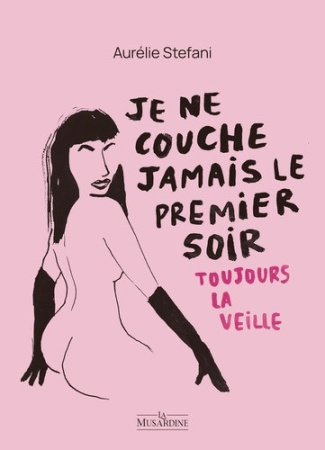 stefani-aurelie-je-ne-couche-jamais-le-premier-soir-toujours-la-veille_0