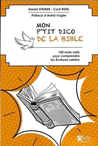 steiner-daniel-3b-ridel-curd-3b-vogler-astrid-mon-p-tit-dico-de-la-bible-100-mots-clefs-pour-comprendre-les-ecritures-saintes_0