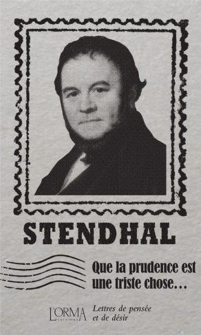stendhal-flabbi-que-la-prudence-est-une-triste-chose-lettres-de-pensee-et-de-desir_0