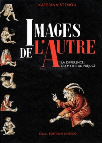 stenou-katerina-images-de-l-autre-la-difference-du-mythe-au-prejuge_0
