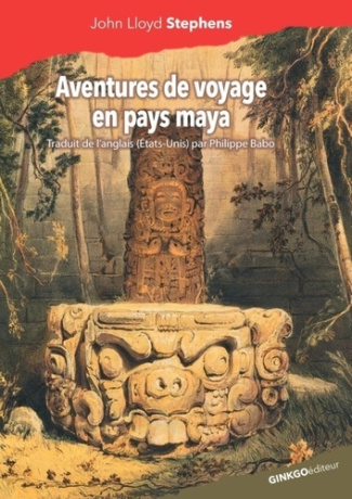 stephens-john-lloyd-aventures-de-voyage-en-pays-maya_0