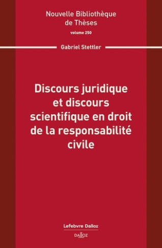 stettler-gabriel-discours-juridique-et-discours-scientifique-en-droit-de-la-responsabilite-civile-volume-260_0