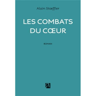 stoeffler-alain-les-combats-du-coeur_0