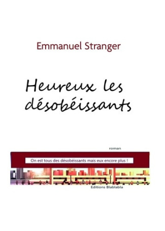stranger-emmanuel-heureux-les-desobeissants-on-est-tous-desobeissants-eux-encore-plus_0